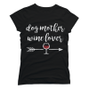 dog mother wine lover shirt